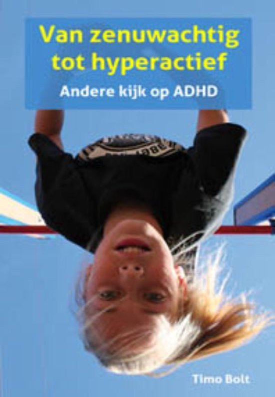 Andere kijk op ADHD: van zenuwachtig tot hyperactief