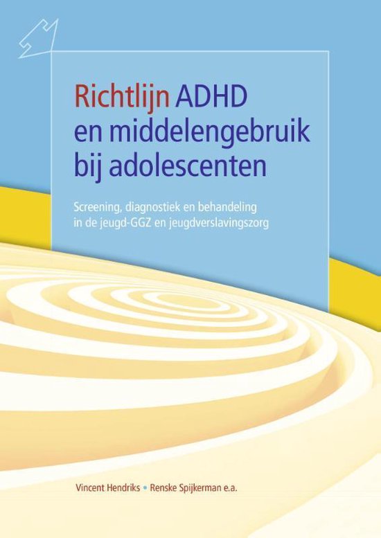 Richtlijn ADHD en middelengebruik bij adolescenten